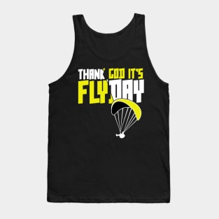 Thank God It's Flyday, funny saying for paragliding pilots Tank Top